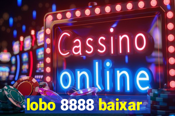 lobo 8888 baixar